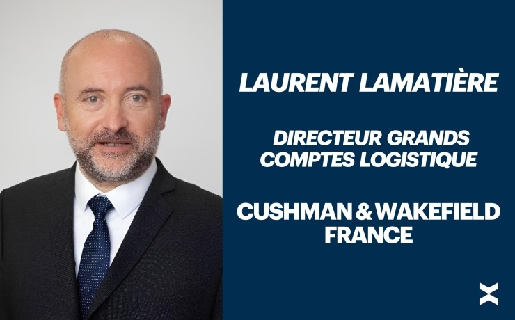 Cushman & Wakefield renforce son conseil en immobilier logistique avec Laurent Lamatière